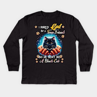 I Asked God For A True Friend He Sent Me A Black Cat Kids Long Sleeve T-Shirt